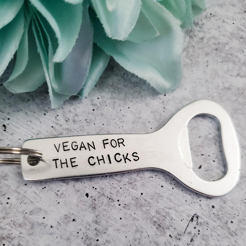 VEGAN FOR THE CHICKS Beer Bottle Opener For Him La Vie Bien VEGAN FOR THE CHICKS Beer Bottle Opener