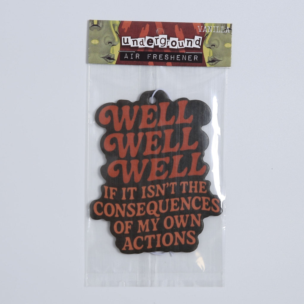 Well Well Well If It Isn't the Consequences Air Freshener Air Freshener La Vie Bien Well Well Well If It Isn't the Consequences Air Freshener