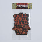 Well Well Well If It Isn't the Consequences Air Freshener Air Freshener La Vie Bien Well Well Well If It Isn't the Consequences Air Freshener