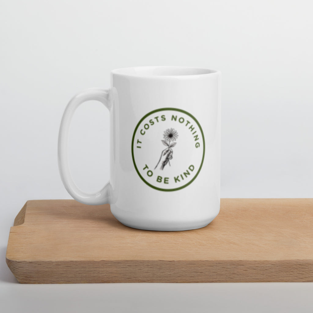 It costs nothing to be kind glossy mug