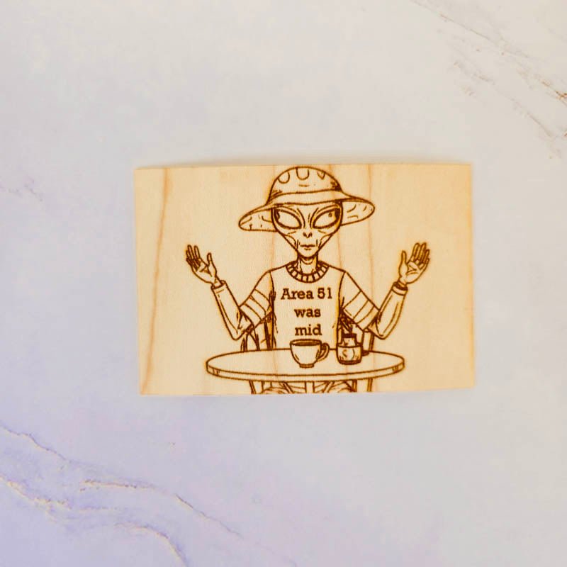 Wood Sticker, Alien Café “Area 51 Was Mid” (Maple, Cherry, Hickory) Stickers La Vie Bien Wood Sticker, Alien Café “Area 51 Was Mid” (Maple, Cherry, Hickory)