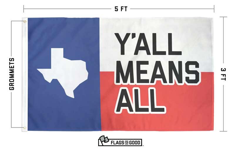 Y'all Means All Flag - Texas Flag La Vie Bien Y'all Means All Flag - Texas