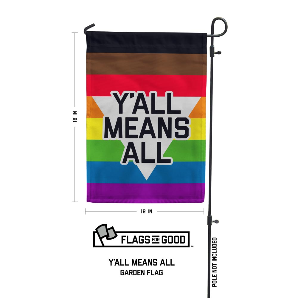 Y'all Means All Garden Flag Garden Flag La Vie Bien Y'all Means All Garden Flag