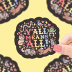 Y’all Means All Vinyl Sticker by Tia Chucha's Centro Cultural & Bookstore