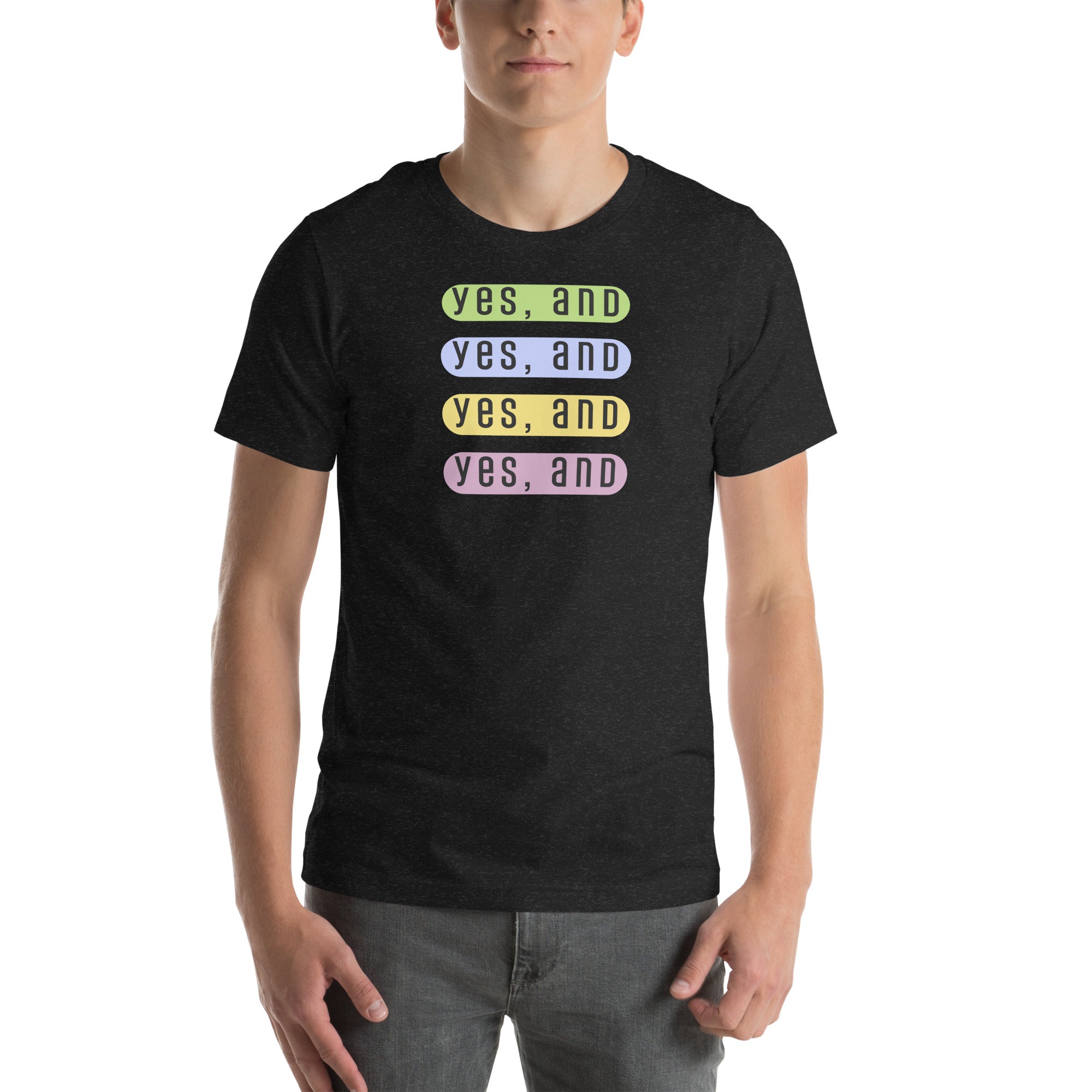 Yes, And improv mod design Unisex t-shirt