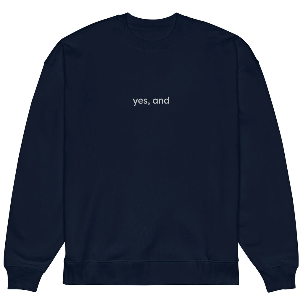 Yes, and Unisex organic oversized sweatshirt by La Vie Bien