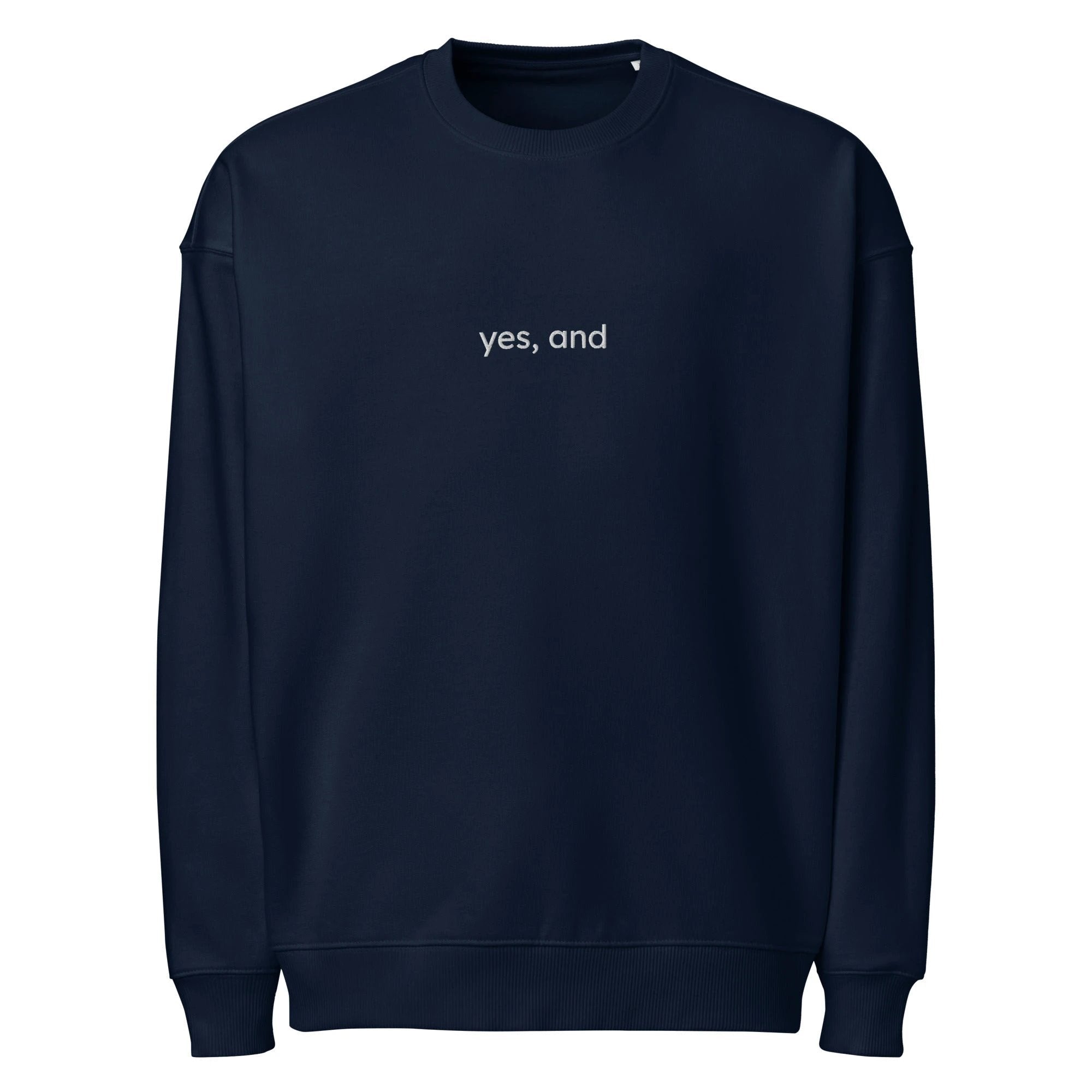 Yes, and Unisex organic oversized sweatshirt by La Vie Bien