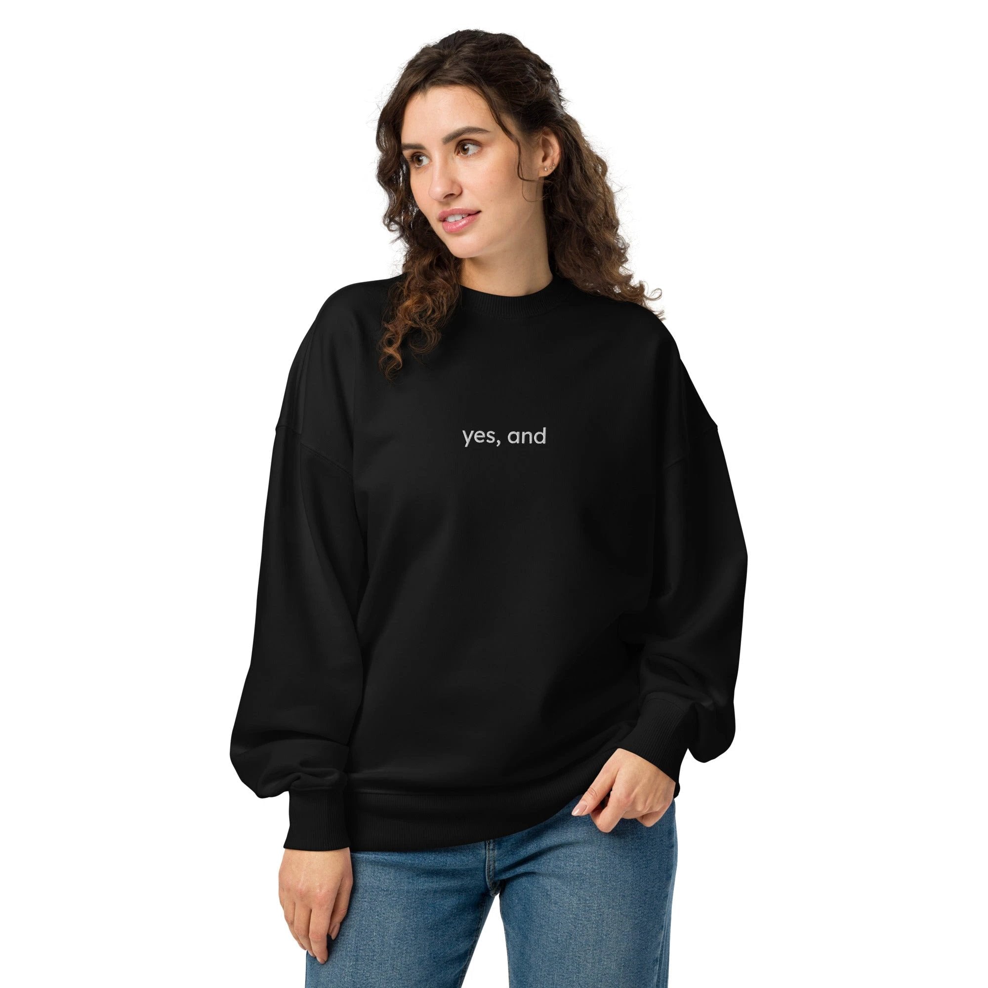 Yes, and Unisex organic oversized sweatshirt by La Vie Bien