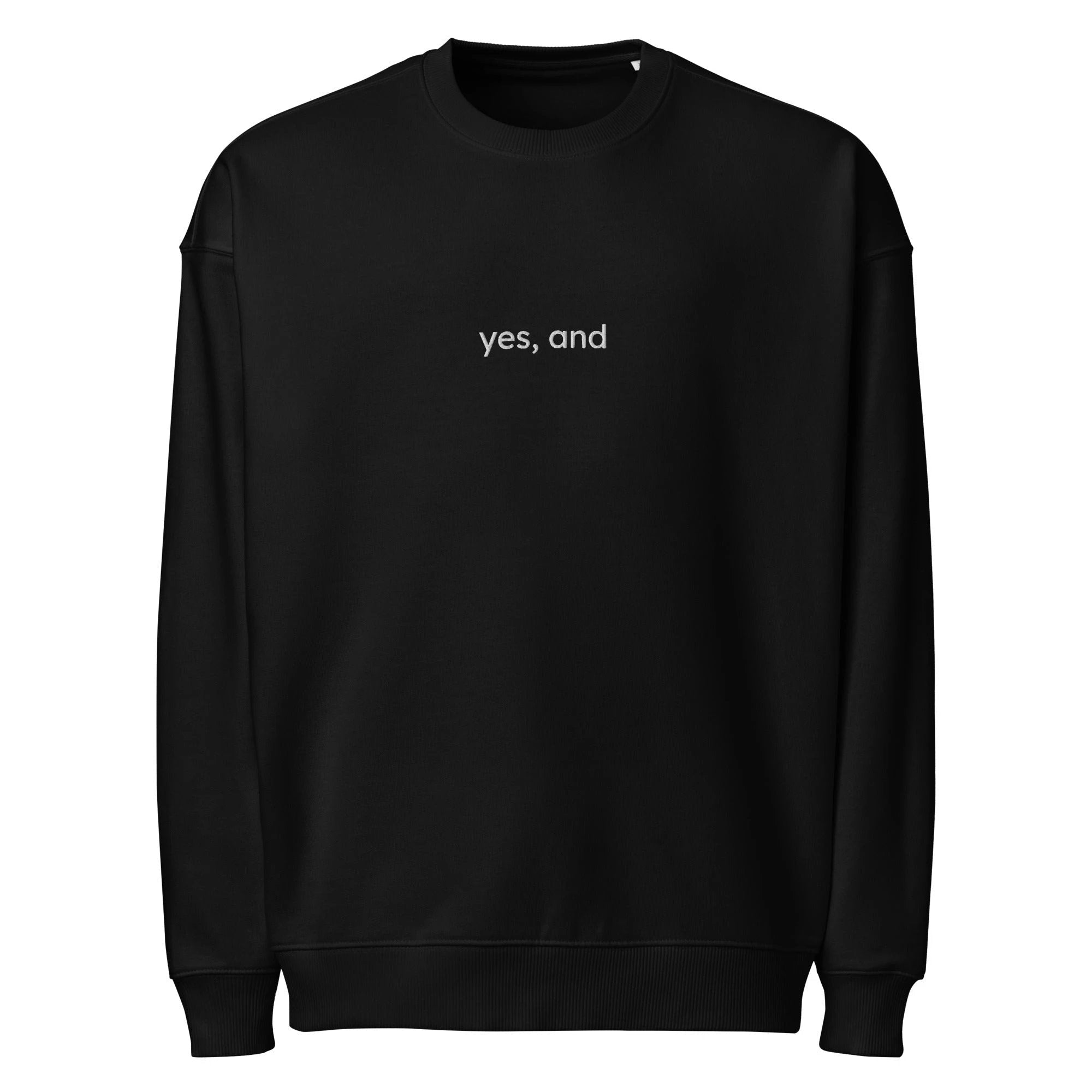 Yes, and Unisex organic oversized sweatshirt by La Vie Bien