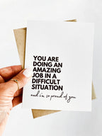 You Are Doing an Amazing Job In a Difficult Situation And I Am So Proud of You E by Five Dot Post