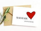 You Are Not Alone Encouragement Card by Five Dot Post