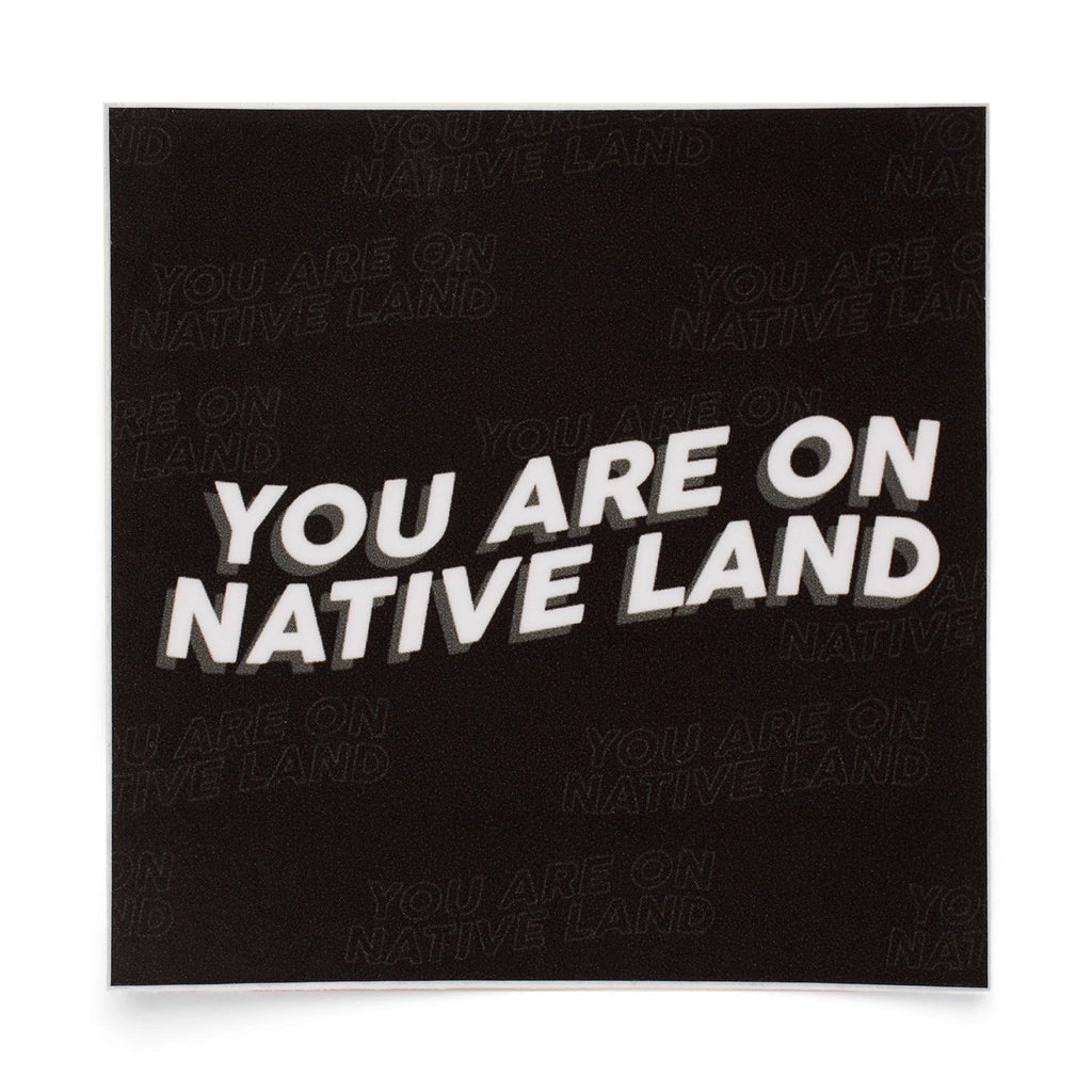 'YOU ARE ON NATIVE LAND' STICKER by Urban Native Era