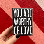 You Are Worthy Of Love Wooden Box Sign | Rustic Farmhouse Decor | 3" x 4" by The Bullish Store