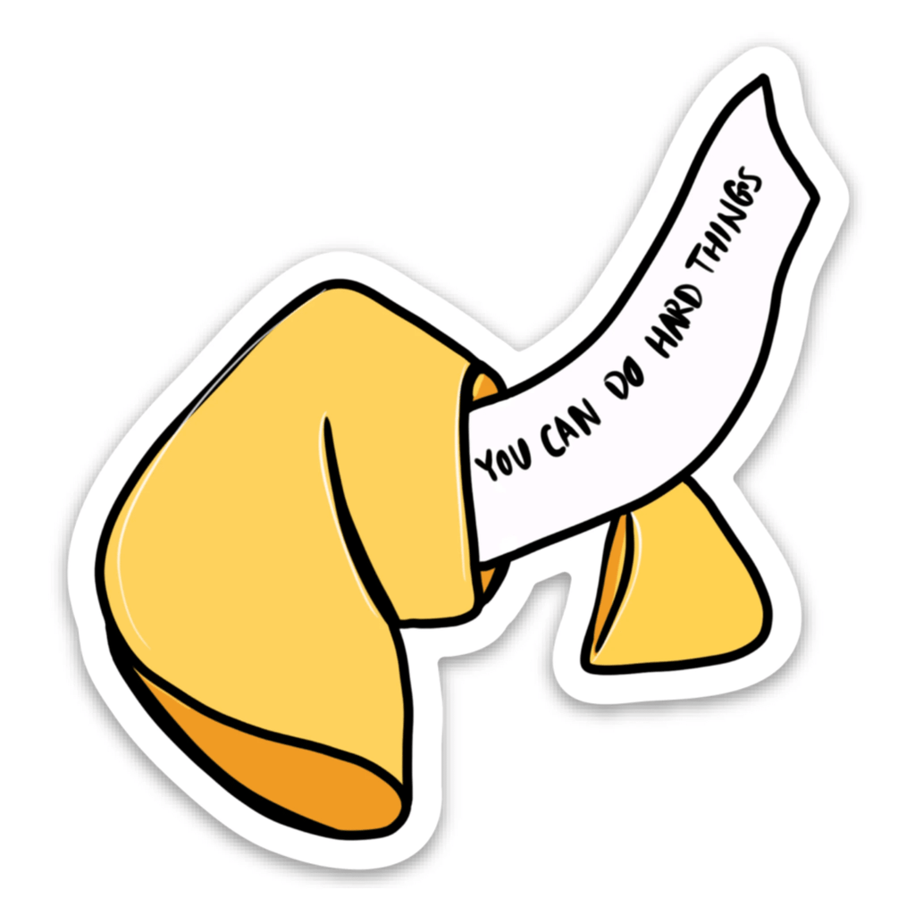 You Can Do Hard Things Fortune Cookie Sticker by Five Dot Post
