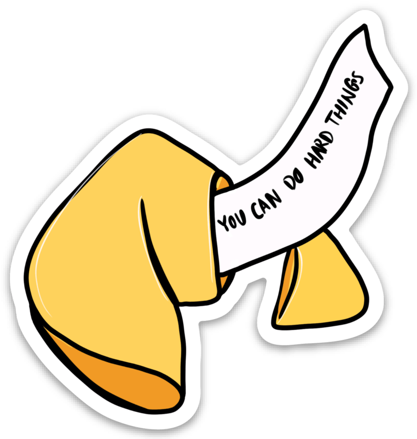 You Can Do Hard Things Fortune Cookie Sticker by Five Dot Post