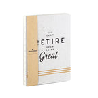 You Can't Retire From Being Great Coptic Bound Journal Notebook by The Bullish Store