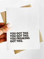 You Got This You Got This You Freaking Got This Encouragement Card by Five Dot Post