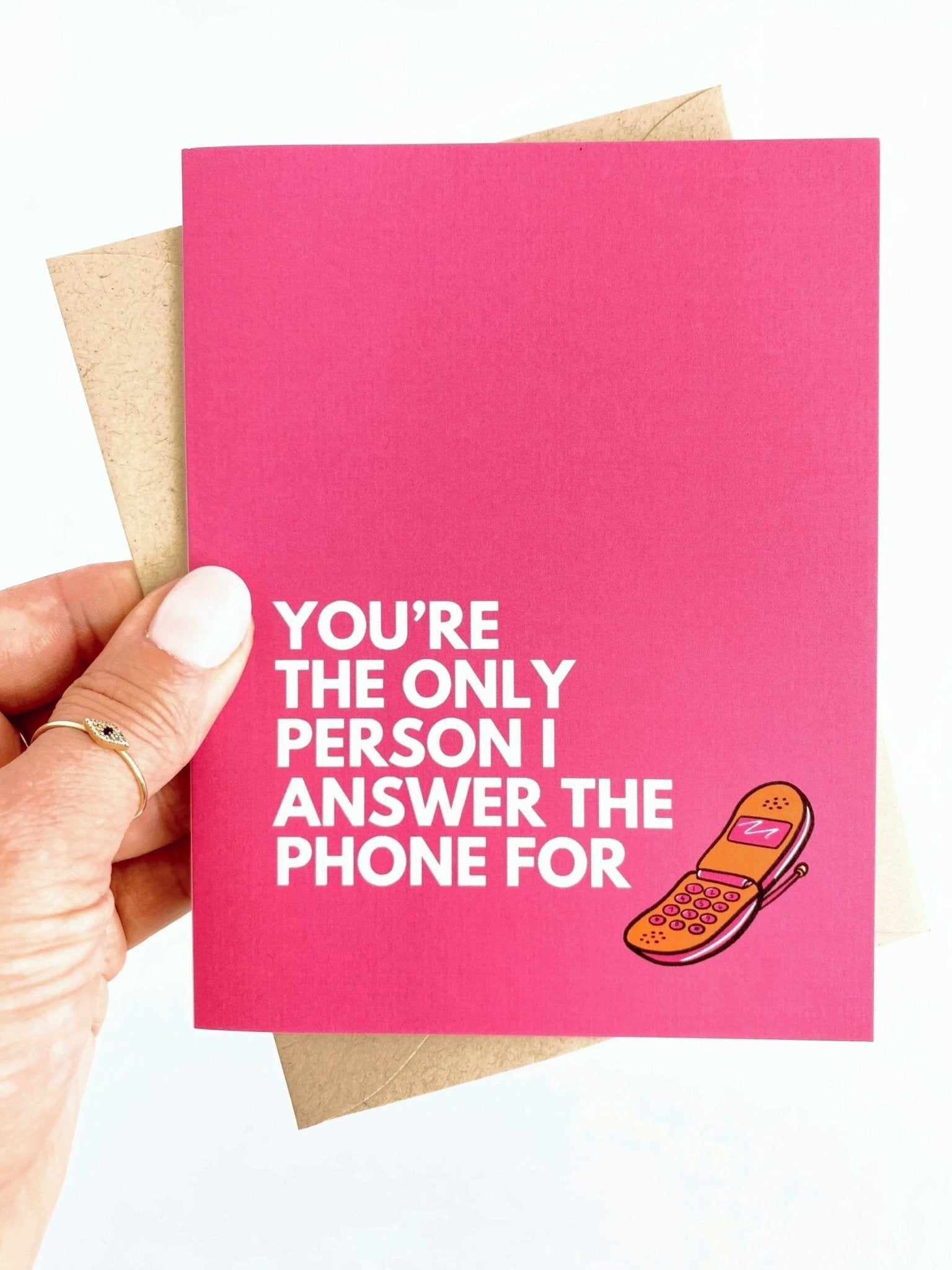 You're the Only Person I Answer the Phone For Funny Valentine's Day Card by Five Dot Post